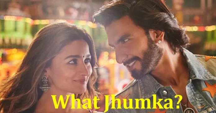 What Jhumka? Song Lyrics Hindi and English – रॉकी और रानी की प्रेम कहानी